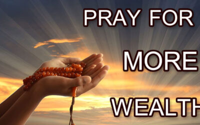 PRAY FOR MORE WEALTH