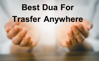 Best Dua For Trasfer Anywhere