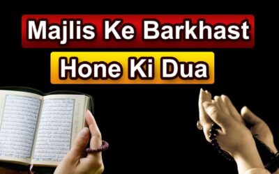 Majlis Ke Barkhast Hone Ki Dua